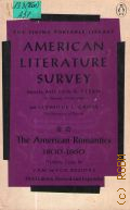 American Literature Survey. The American Romantics 1800-1860  1977 (The Viking Portable Library)