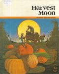 Matteoni L., Harvest Moon  cop.1986 (Economy Reading Series)