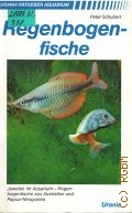 Matschke E., Regenbogenfische. Juwelen im Aquarium  1991 (Urania Ratgeber Aquarium)