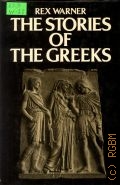 Warner R., The Stories of the Greeks  1979