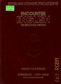 Enger D.A., Encounter English. The Britannica method. Intermediate. Units 3 and 4 � cop.1989 (English communications)