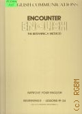 Pint J., Encounter English. The Britannica method. Beginning II. Lessons 19-24  cop.1979 (English communications)