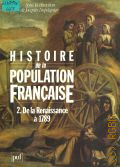 De la Renaissance a 1789. Histoire de la population francaise V.2  1988