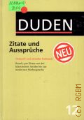 Zitate und Ausspruche. Duden Bd.12