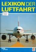 Lexikon der Luftfahrt. Etwa 4000 Stichworter mit etwa 1100 Bildern — 1991
