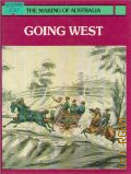 Cobern P., Going West  1982 (The Making of Australia)