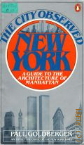Goldberger P., The City observed: New York. A Guide to the architecture of Manhattan � 1982