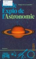 otardiere P.de La, Guide Explo de l Astronomie  1979
