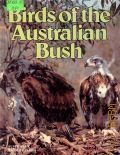 Birds of Australian Bush � 1981 (Australian wildlife series)