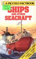 Williams B., Ships and other Seacraft � 1983 (A Piccolo Factbook)
