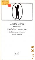 Goethe J.W., Gedichte.Versepen. Band 1. Goethe Werke � 1977
