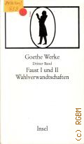 Goethe J.W., Faust I und II. Die Wahlverwandtschaften. Bd. 3. Goethe Werke � 1977
