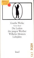 Goethe J.W., Die Leiden des jungen Werther Wilhelm Meisters Lehrjahre. Bd.4. Goethe Werke � 1977