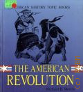 Morris R.B., The American Revolution � 1985 (American History Topic Books)
