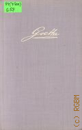 Goethe J.W., Poetische Werke. Gedichte und Singspiele II. Bd.2 � 1973