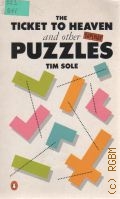 Sole T., The Ticket to Heaven and Other Superior Puzzles  1988