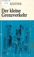 Kastner E., Der Kleine Grenzverkehr. [mit 2400 Wortern]  1986 (Easy reader. Leicht zu lesen) (Reihe D)