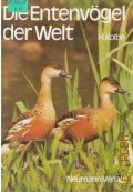 Kolbe H., Die Entenvogel der Welt � 1990