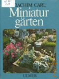 Carl J., Miniaturgarten. 70 Farbbilder und 69 Zeichnungen � 1981