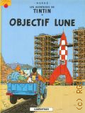 Herge, Objectif Lune  cop.1981 (Les aventures de Tintin)