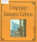 Ludwig H., Leipzigs langes Leben  1982