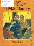 Bligh W., H.M.S.Bounty (First illustrated classics)