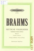 Brahms J., Deutsche Volkslieder ausgabe fur hohe Stimme fur Eine Singstimme mit Klavierbegleitung. gausgewahlt von Wolfgang Rosenthal  ..