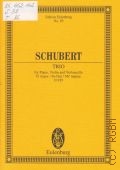 Schubert F., Trio for Piano, Violin and Violoncello: Op 100 D 929:  Es dur for Piano, Violin and Violoncello  ..