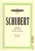 Schubert F., Messe. Es Dur. Soli, Chor und Orchester. D950. � �.�.