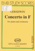 Gershwin G., Concerto in F: for piano and orchestra  . .
