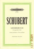 Schubert F., Liederbuch. Sechzig ausgewahlte lieder fur den unterricht � �.�.