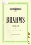 Brahms J., Lieder fur eine Singstimme mit Klavierbegleitung. Band 3. Ausgabe fur tiefe Stimme  ..