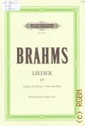 Brahms J., Lieder fur eine Singstimme mit Klavierbegleitung. Band 4. Ausgabe fur hohe stimme  ..
