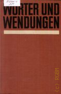 Worter und Wendungen. Worterbuch zum deutschen Sprachgebrauch. 8000 Stichworter � 1982