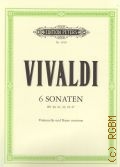 Vivaldi A., Sechs sonaten fur violoncello und basso continuo. PV 40,41,43,45-47  ..