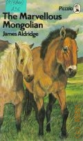 Aldridge J., The Marvellous Mongolian  1976