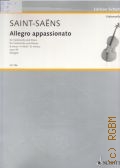 Saint-Saens C., Allegro appassionato. for violoncello and piano. B moll: Op.  43  2007 (Violoncello)