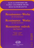 Renaissance-werke fur vier instrumente  1975 (Alte Kammermusik)