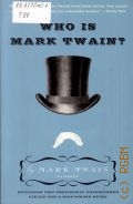 Twain M., Who is Mark Twain?  2010