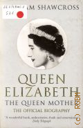 Shawcross W., Queen Elizabeth. the queen mother. the official biohraphy � 2010