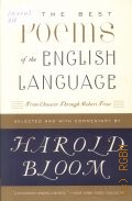 Bloom H., The Best Poems of the English Language  2004