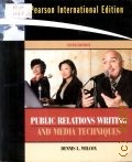 Wilcox D. L., Public Relations Writing and Media Techniques  2009 (Pearson International Edition)