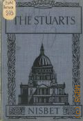 Synge M.B., The Stuarts — 1929 (Nisbets' self-help history series)