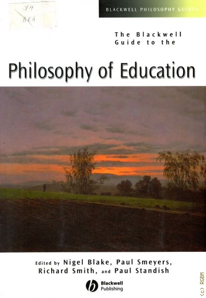  The Blackwell Guide to the Philosophy of Education