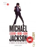Aldis J., Michael Jackson. Legend, hero, icon. a Tribute to the King of Pop  2009