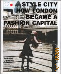O'Byrne R., Style City How London Became a Fashion Capital � 2009
