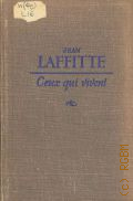 Laffitte J., Ceux qui vivent — 1950 (Библиотека иностранной литературы)