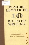 Leonard E., 10 Rules of Writing Elmore Leonard's  2010