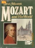 Kendall A., Mozart and His World — [1980] (The Kinfishers Library. Great Masters)