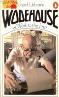 Usborne R., Wodehouse at Work to the End � 1978